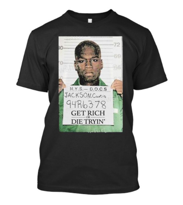 Dababy 50Cent G Unit Curtis Jackson Mugshot Get Rich Or Die Tryin T-Shirt