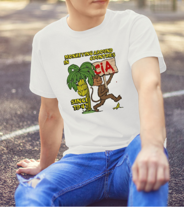 CIA Monkeying Around In Countries Since 1947 T-Shirt