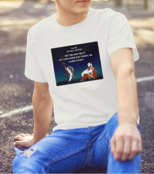 Oh Yes The Past Can Hurt You Can Either Run From It Learn From It Rafiki And Moody Day 38 T-Shirt