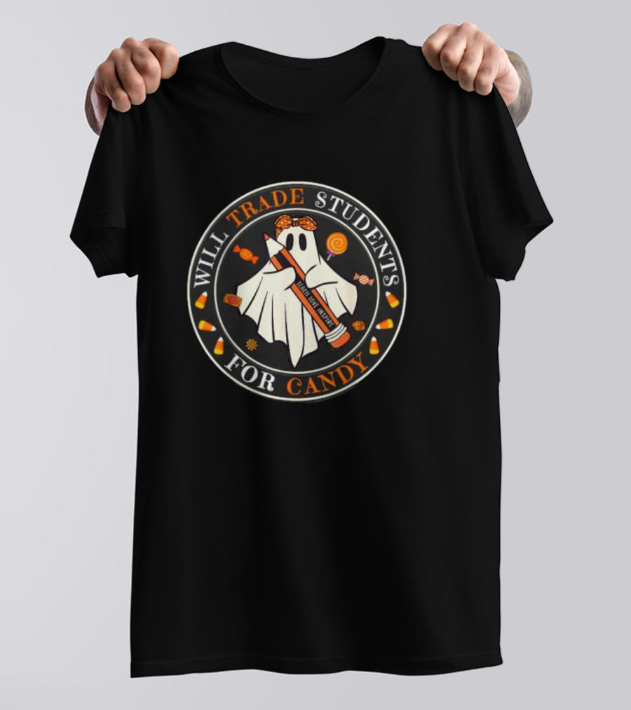 Will Trade Students For Candy Teacher Halloween Ghost Candy Corn T-Shirt