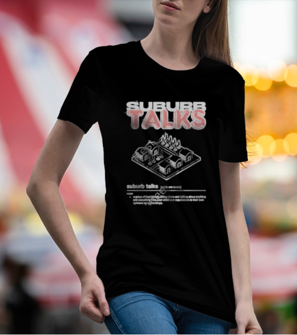 Suburb Talks Definition Graphic With Suburban Neighborhood Layout T-Shirt