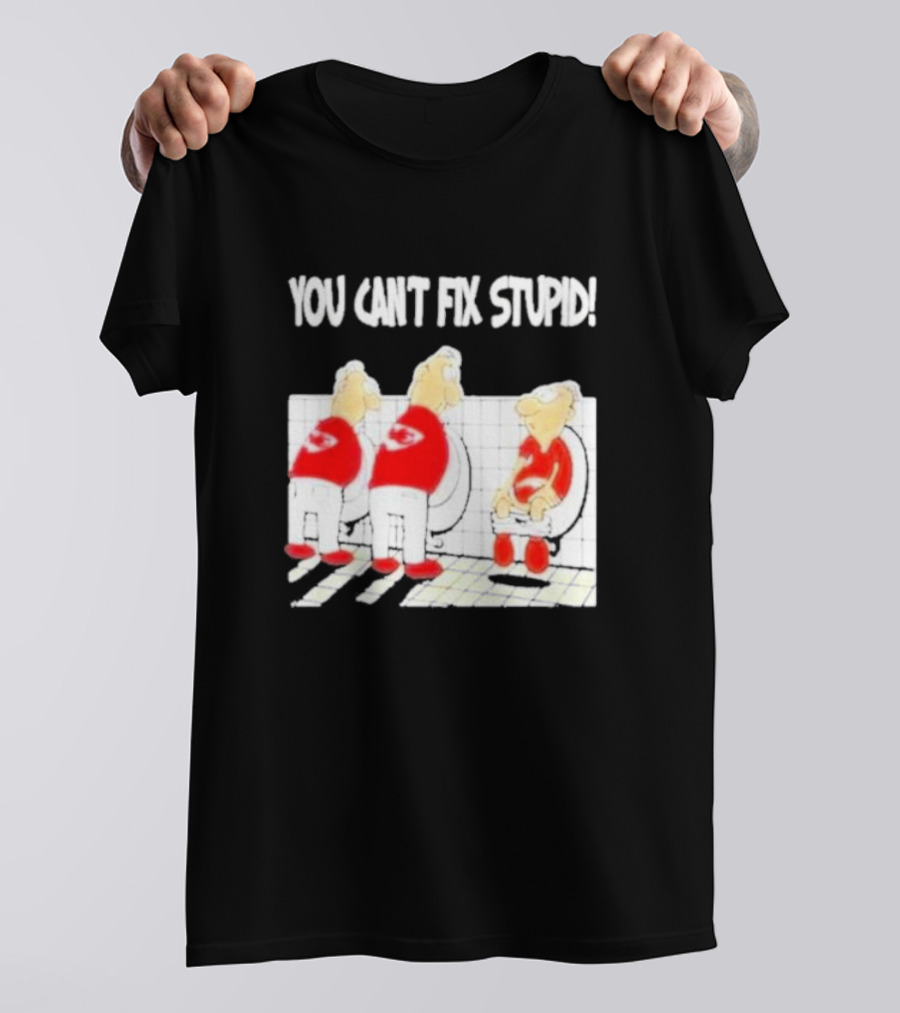 Kansas City Chiefs You Can’t Fix Stupid Humor T-Shirt