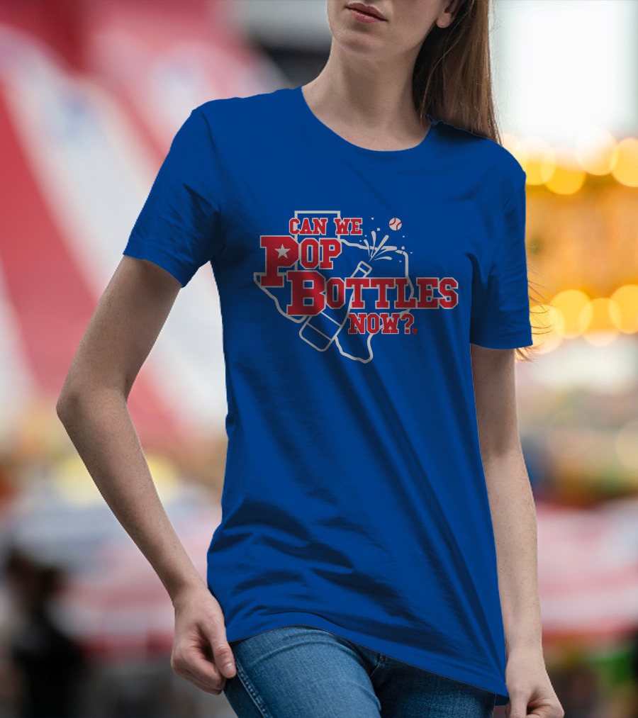 Texas Baseball Celebration Can We Pop Bottles Now? T-Shirt