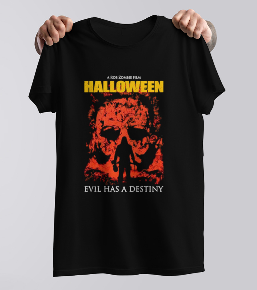 A Rob Zombie Film Halloween Michael Myers Evil Has A Destiny T-Shirt