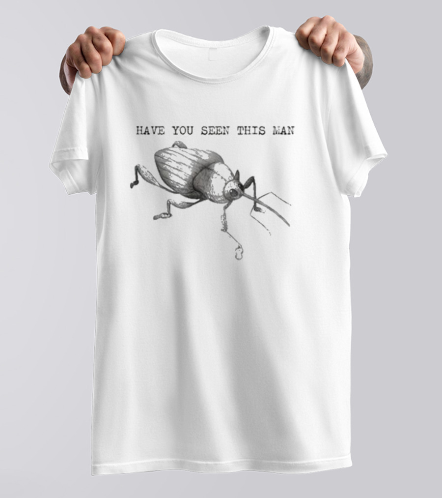 Weevil Have You Seen This Man Bug Humor T-Shirt