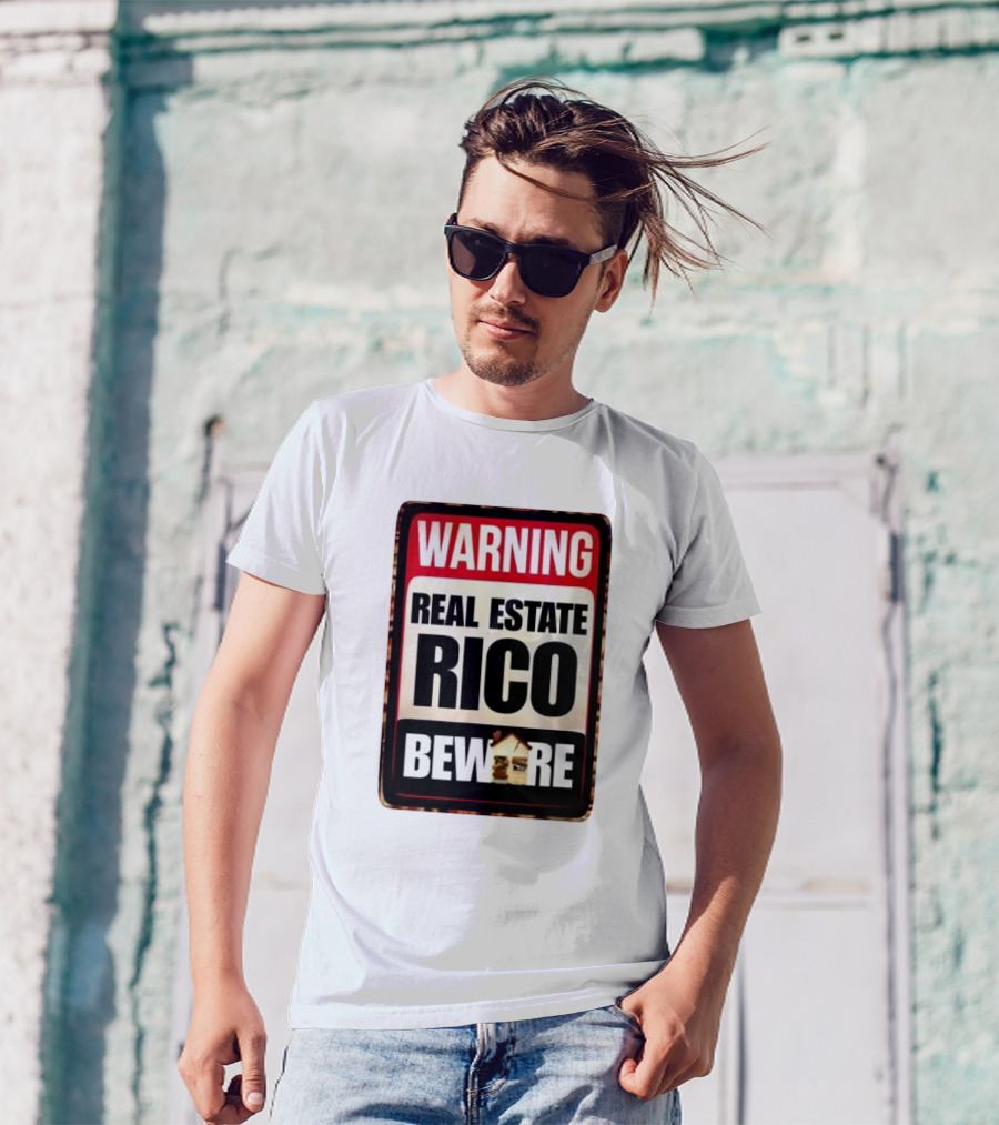 Warning Real Estate Rico Beware House Image T-Shirt