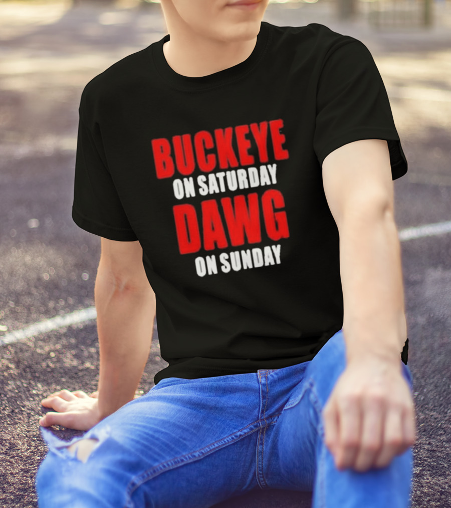 Buckeye On Saturday Dawg On Sunday College Football Fan Humor T-Shirt