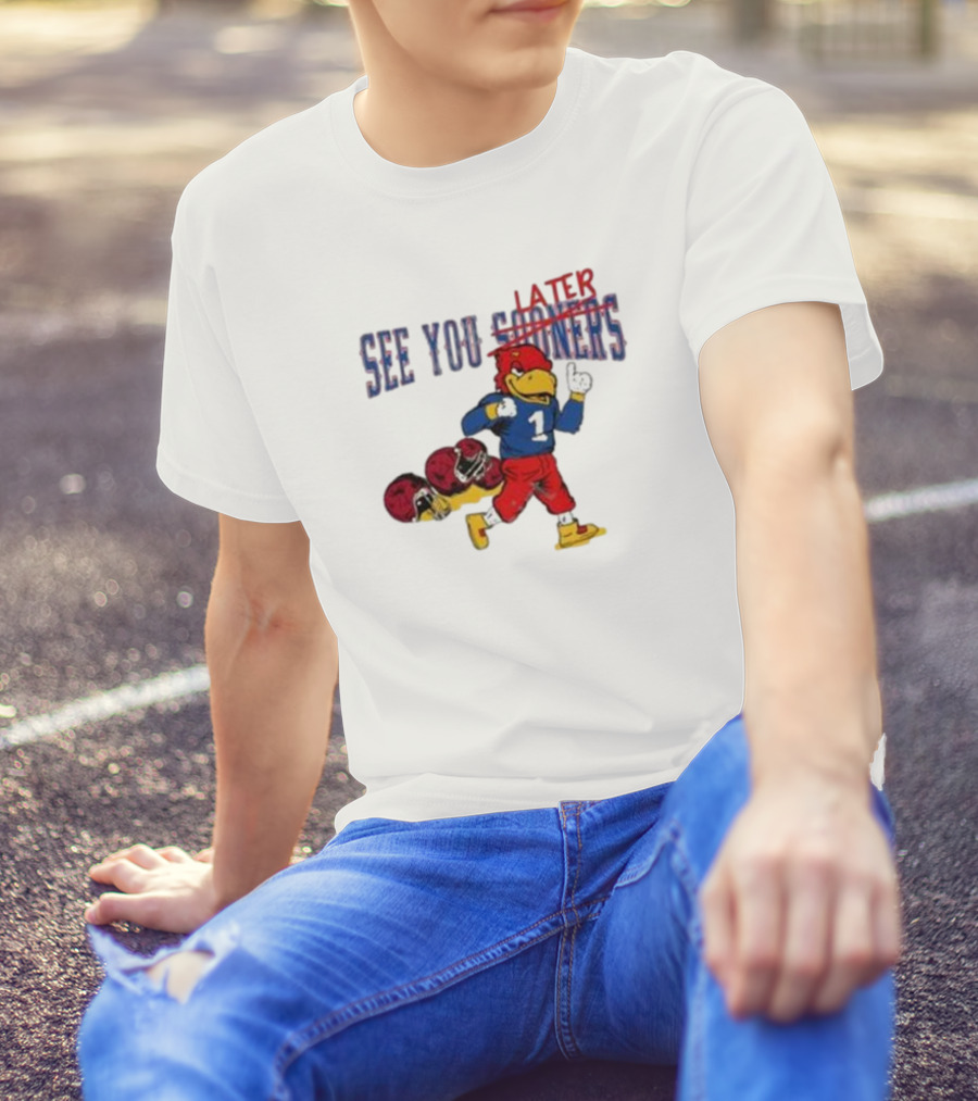 See You Later Sooners Jayhawk Football Victory T-Shirt