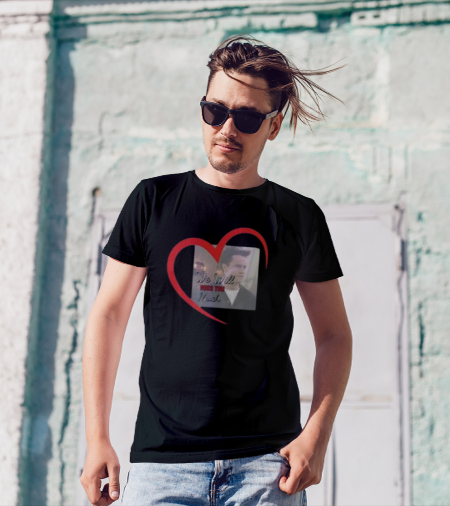 We Will Miss You Much Heart Matthew Perry T-Shirt