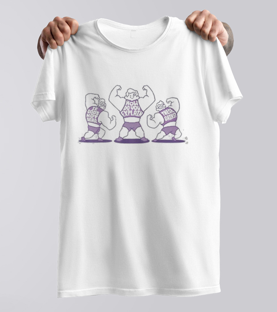 The God Of Were How Do You Explain These Gains T-Shirt