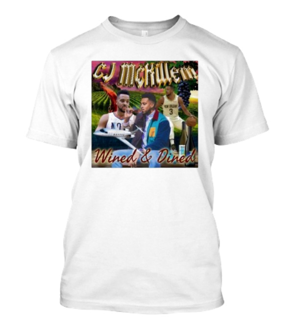 CJ McKillem Wined And Dined New Orleans Basketball Lifestyle Scene T-Shirt