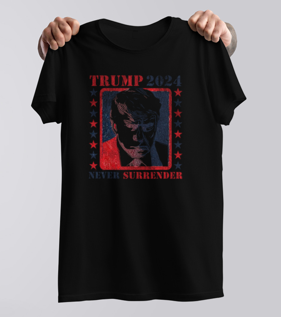 Trump 2024 Never Surrender Patriotic Red White Blue Stars T-Shirt