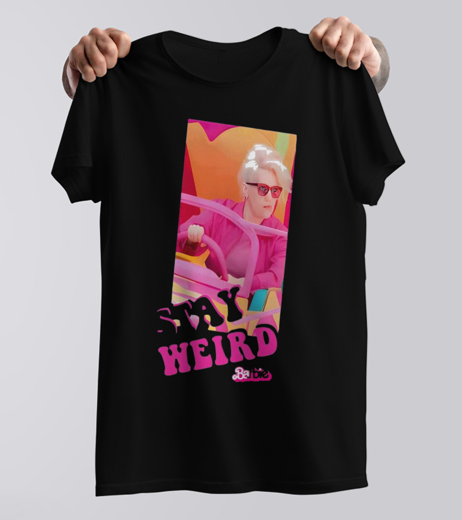 Stay Weird Barbie T-Shirt