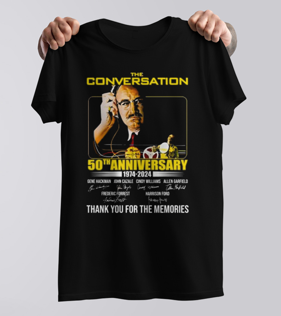 The Conversation 50th Anniversary 1974-2024 Gene Hackman Harrison Ford Thank You For The Memories T-Shirt