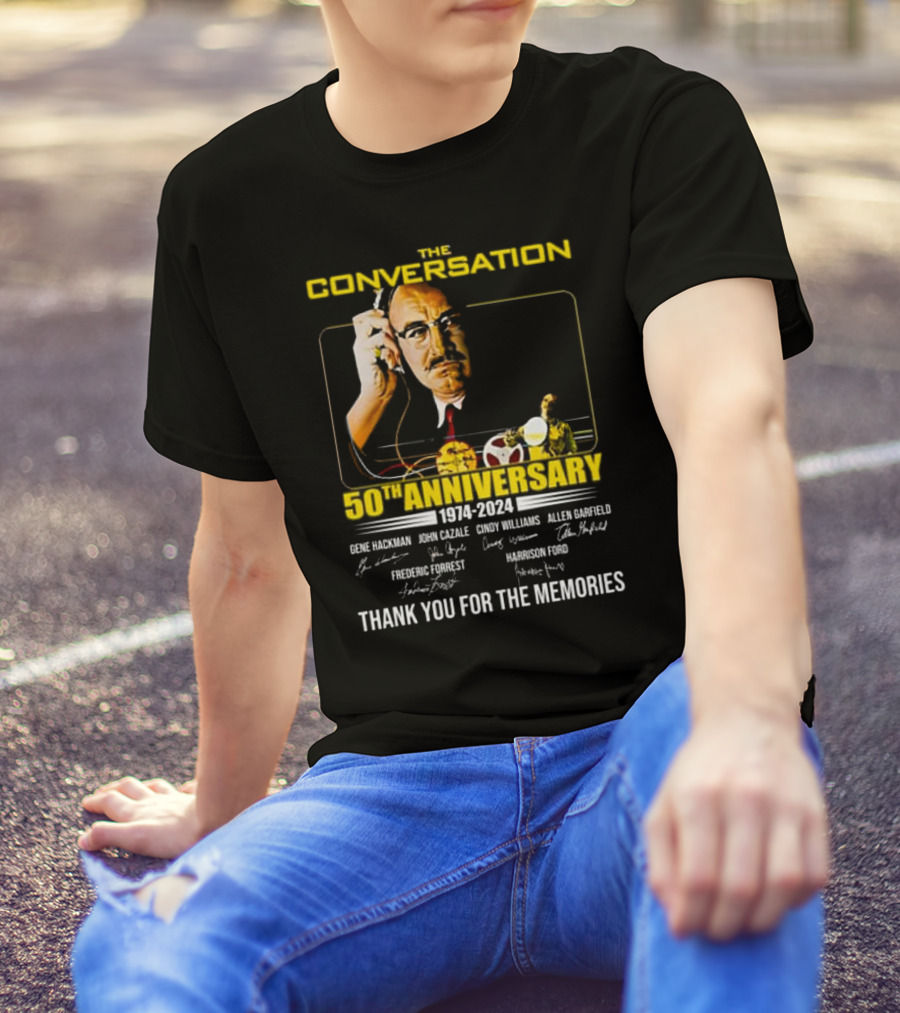 The Conversation 50th Anniversary 1974-2024 Gene Hackman Harrison Ford Thank You For The Memories T-Shirt