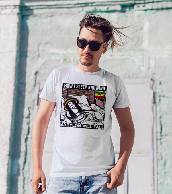 How I Sleep Knowing Babylon Will Fall Reggae Vibes Rasta Colors Jamaican Flag Influence T-Shirt