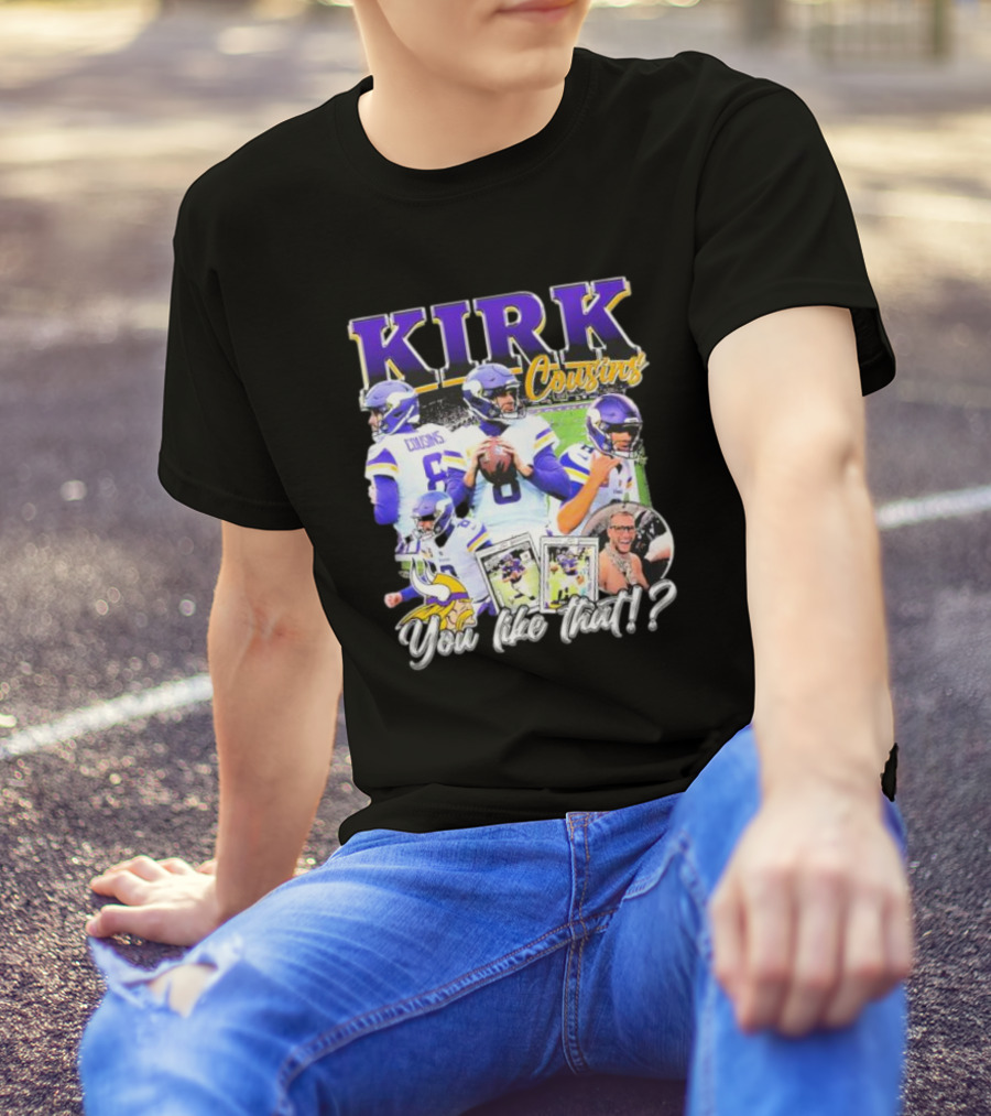 Kirk Cousins Minnesota Vikings Football You Like That Vintage T-Shirt