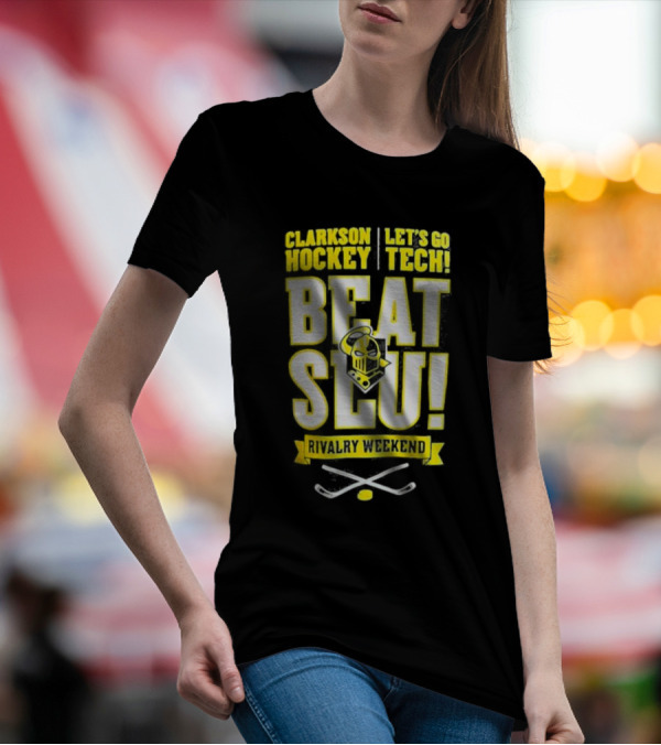 Clarkson Hockey Let's Go Tech Beat SLU Rivalry Weekend Hockey Sticks And Puck T-Shirt