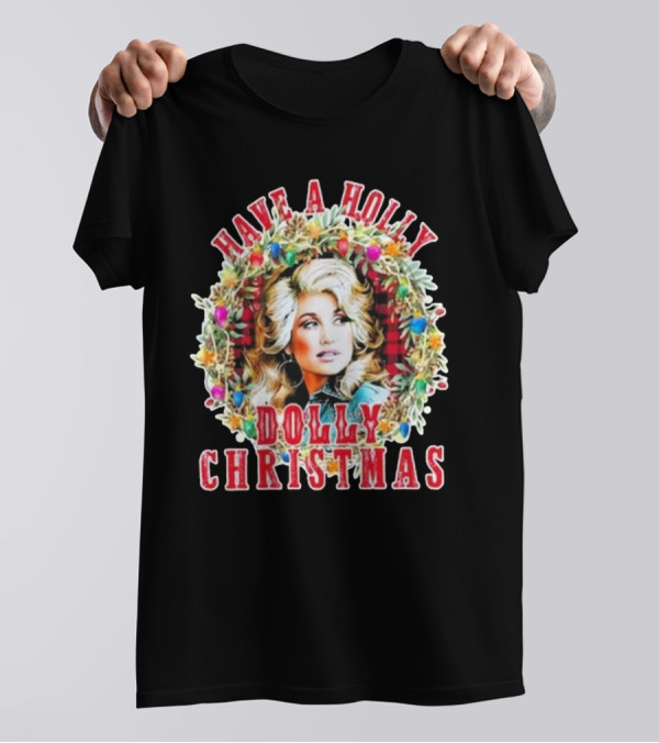 Have A Holly Dolly Christmas Light Up Dolly Parton Mens Womens Kids T-Shirt