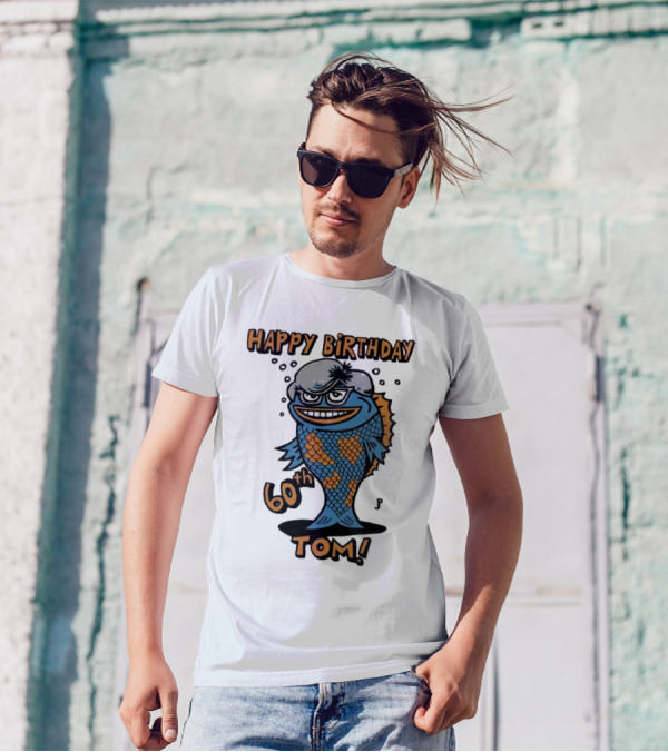 Happy Birthday 60th Tom Fish Character T-Shirt