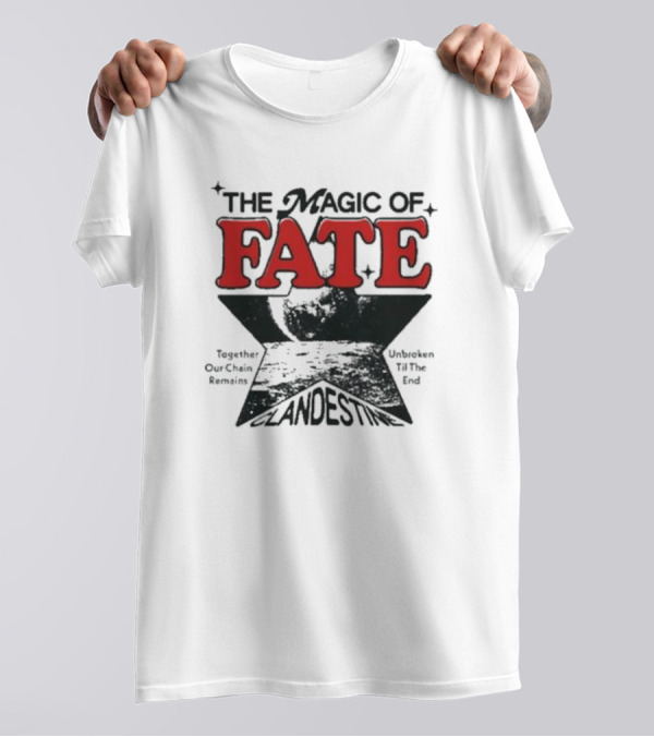 The Magic Of Fate Together Our Chain Remains Unbroken Til The End Clandestine T-Shirt