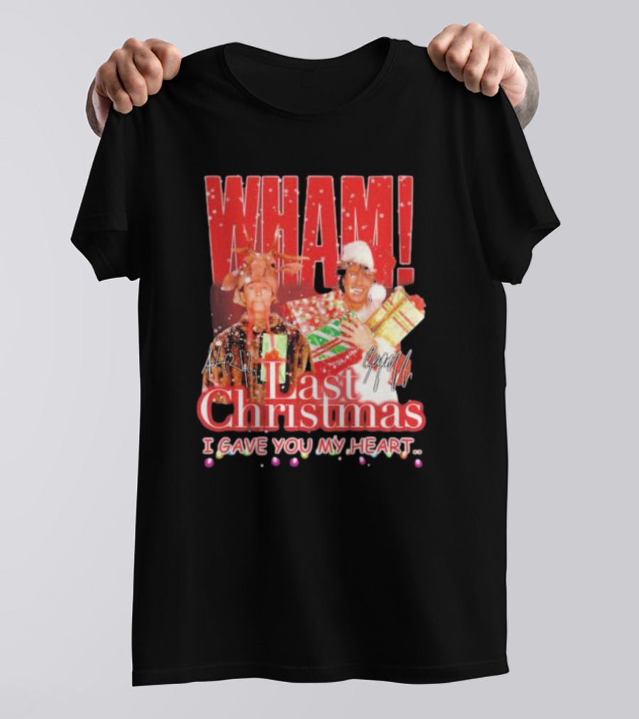 WHAM Last Christmas I Gave You My Heart Signature Holiday Image T-Shirt