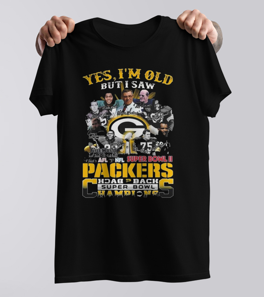 Yes I'm Old But I Saw Packers Back 2 Back Super Bowl Champions First World Championship Game AFL Vs NFL Super Bowl II T-Shirt