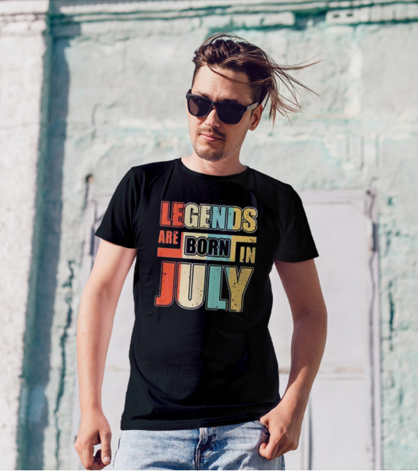 LEGENDS ARE BORN IN JULY Colorful T-Shirt