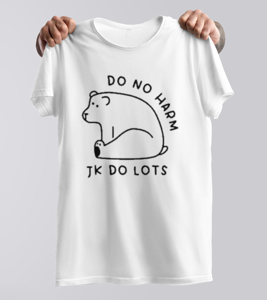 Do No Harm Jk Do Lots Bear T-Shirt