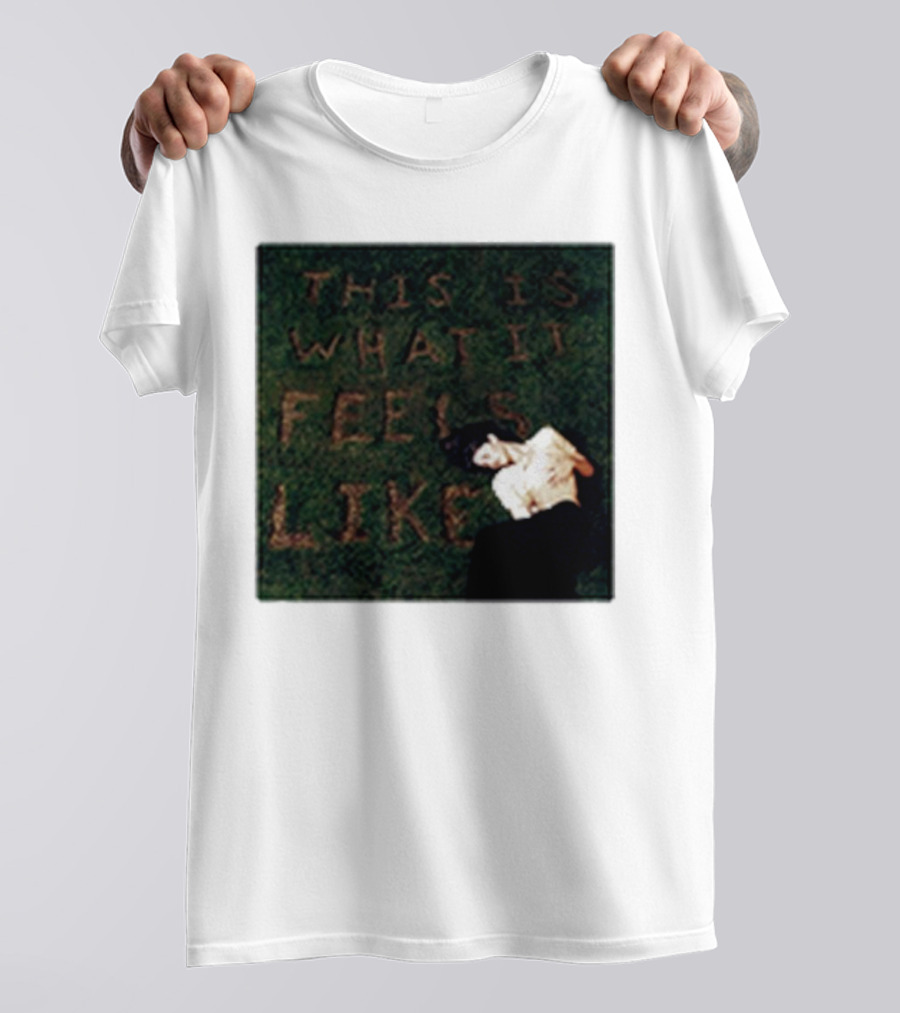This Is What It Feels Like Text On Grass With Lying Figure T-Shirt