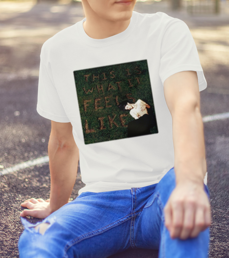 This Is What It Feels Like Text On Grass With Lying Figure T-Shirt