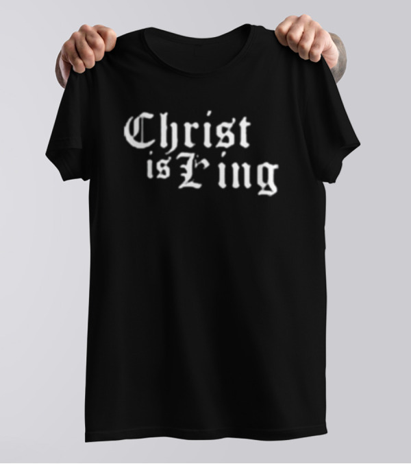 Christ Is King Old English T-Shirt