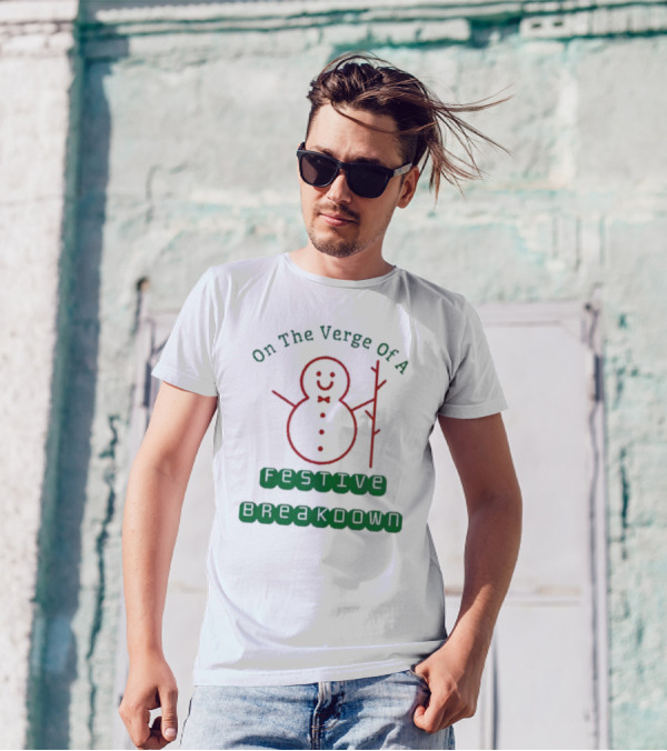 On The Verge Of A Festive Breakdown Snowman Image T-Shirt