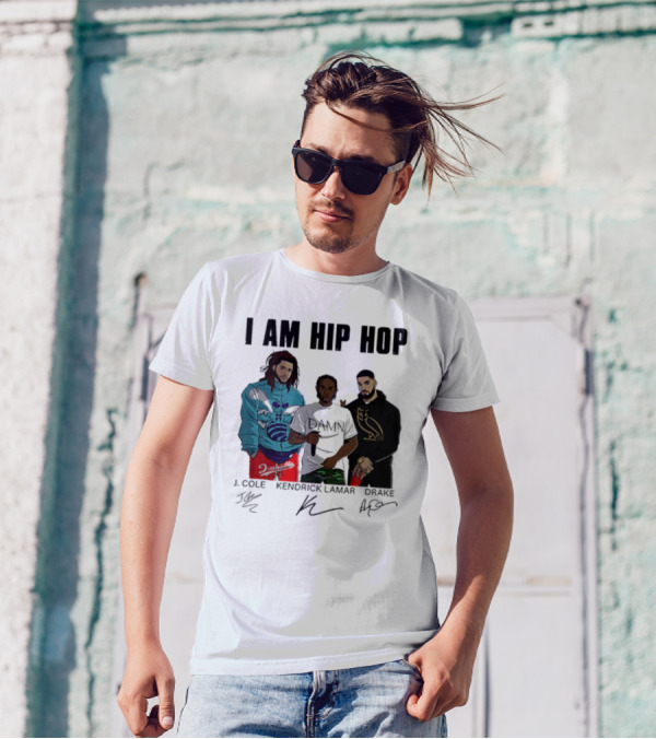 I Am Hip Hop J Cole Kendrick Lamar Drake Signatures T-Shirt