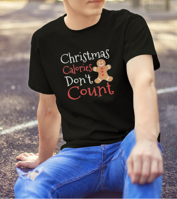 Christmas Calories Don’t Count Gingerbread Man T-Shirt