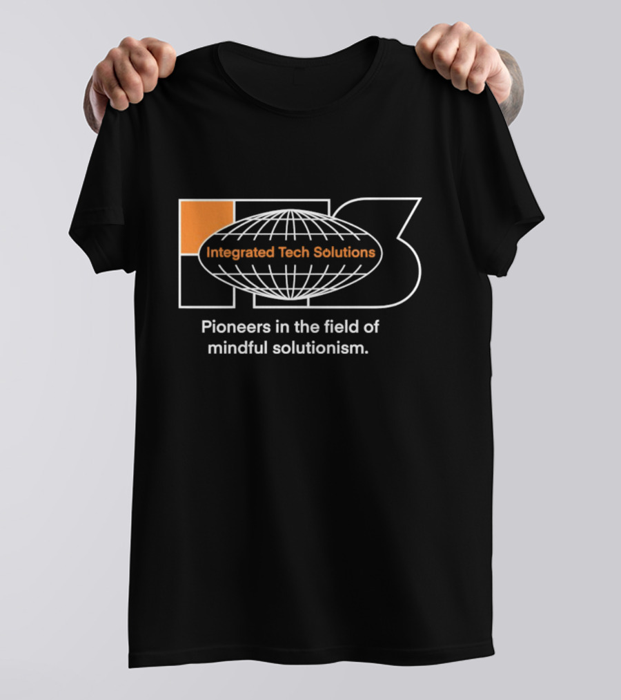 Integrated Tech Solutions Pioneers In The Field Of Mindful Solutionism T-Shirt