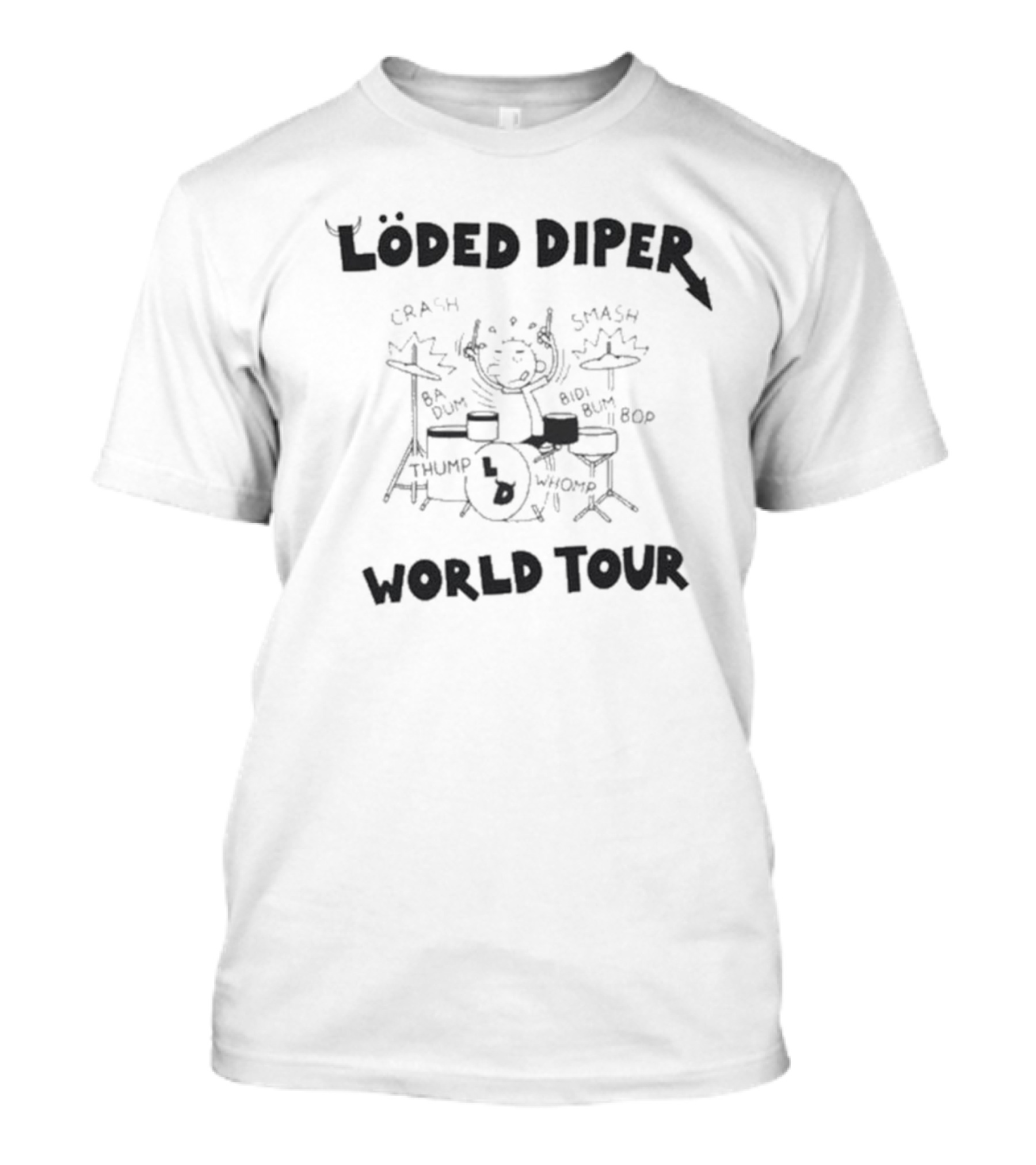 Löded Diper World Tour Band Drums Comic Sound Effects T-Shirt