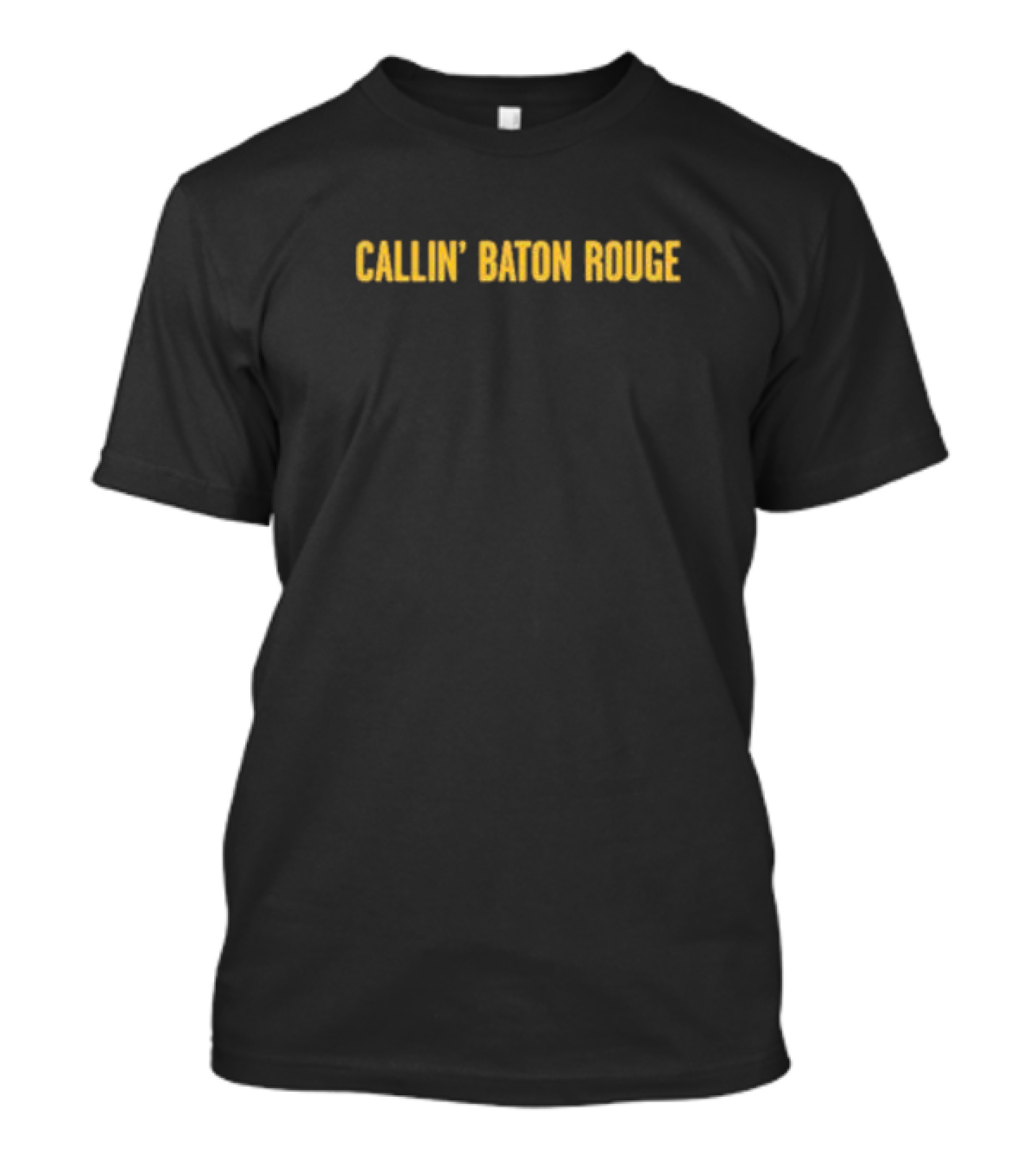 Callin Baton Rouge T-Shirt