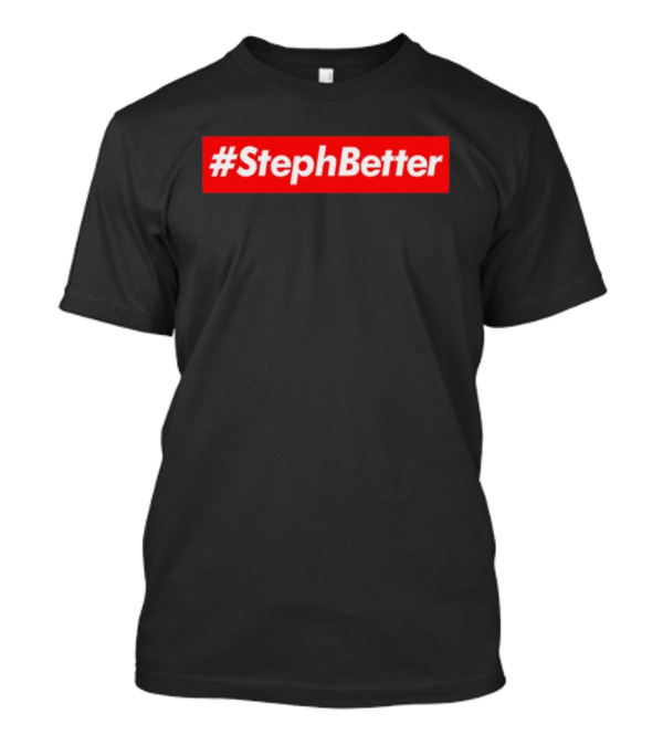 StephBetter Golden State Warriors T-Shirt
