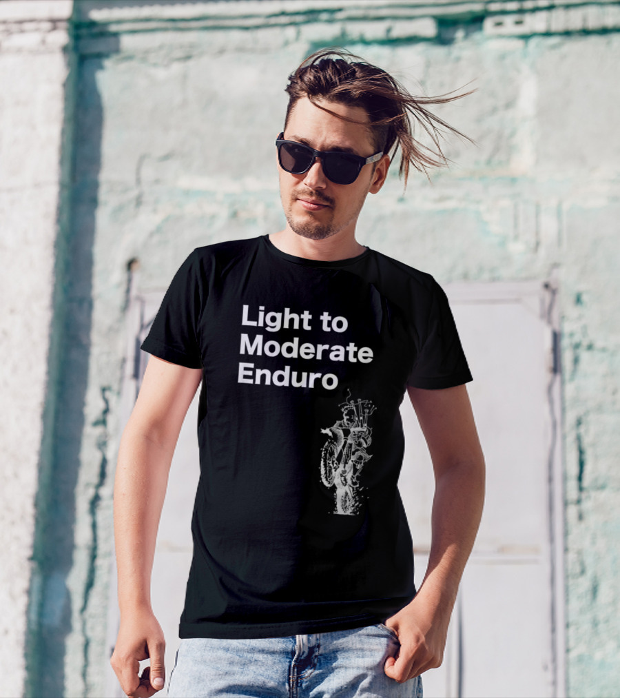Light To Moderate Enduro Adventure With Motorcycle T-Shirt
