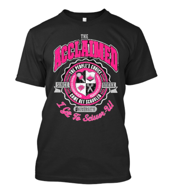 The Acclaimed Come Get Schooled Since MMXX University I Go To Scissor U T-Shirt