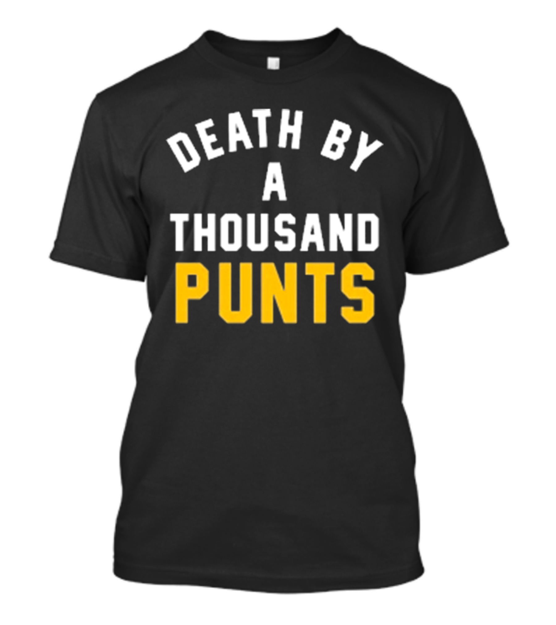 Pittsburgh Company Death By A Thousand Punts Football Humor T-Shirt