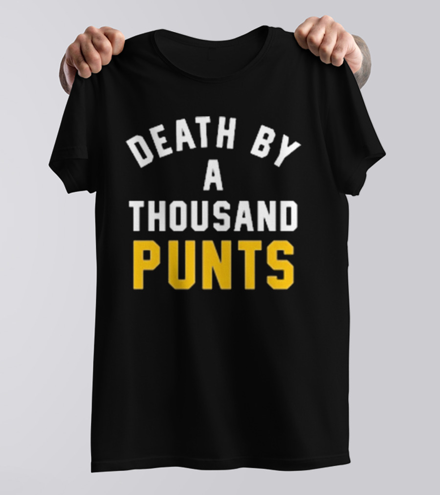 Pittsburgh Company Death By A Thousand Punts Football Humor T-Shirt