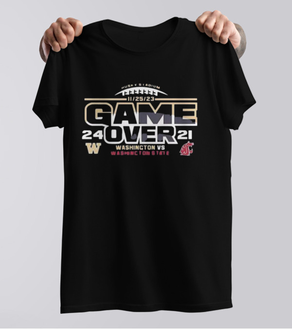 Husky Stadium 11/25/23 Washington Huskies Vs Washington State Cougars 24-21 Game Over T-Shirt