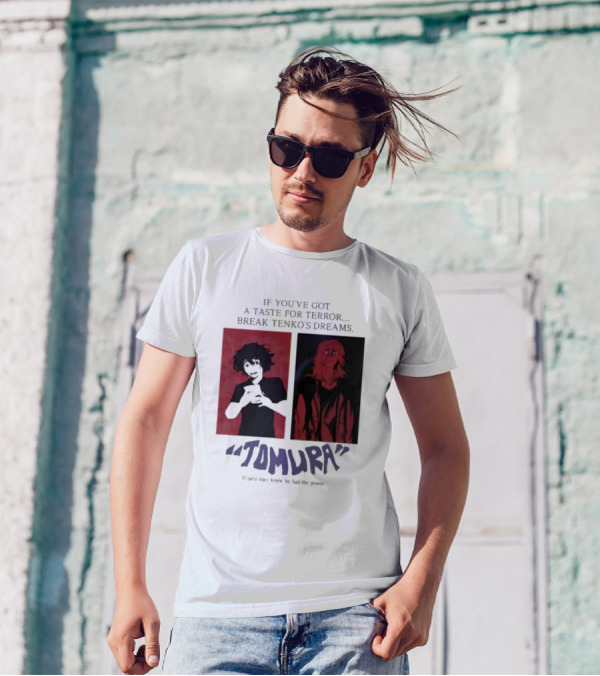 Tomura If You’ve Got A Taste For Terror Break Tenko’s Dreams If Only They Knew He Had The Power T-Shirt