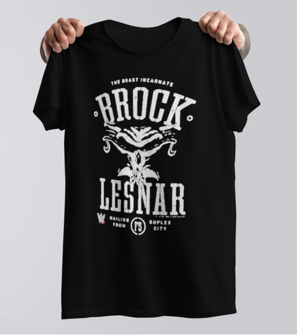 Brock Lesnar The Beast Incarnate Mailing From Suplex City T-Shirt