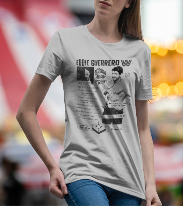 Eddie Guerrero Latino Heat WWE Hall Of Fame Lie Cheat Steal Fanzine Collage Ripple Junction T-Shirt