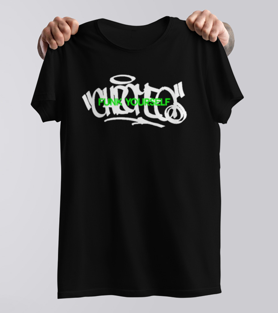 Funk Yourself Quotes Graffiti Style Urban Streetwear T-Shirt