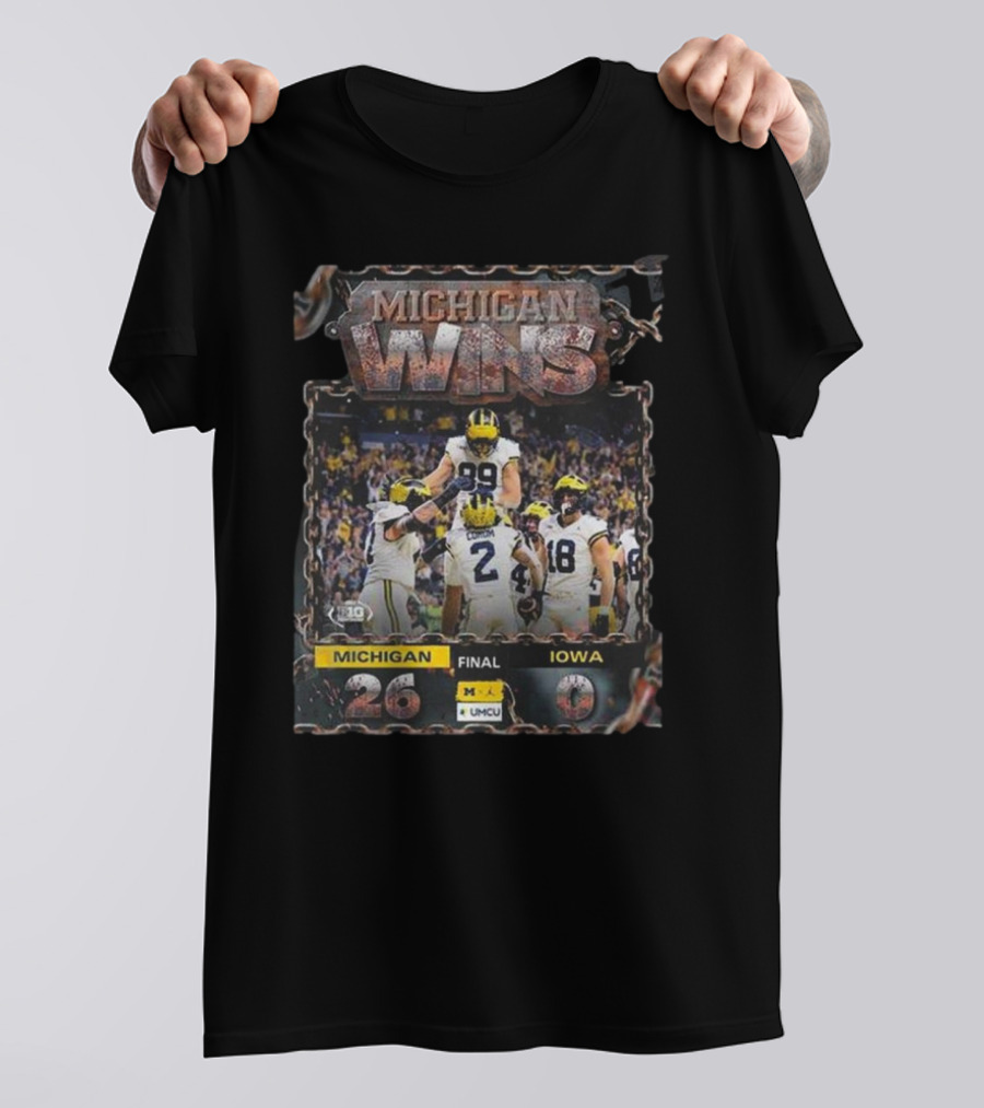 MICHIGAN WINS MICHIGAN 26 FINAL IOWA 0 T-Shirt