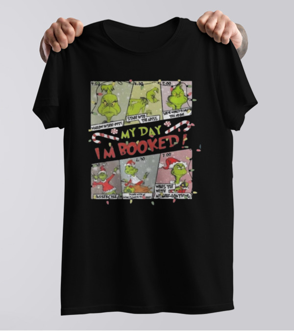 Merry Grinchmas Sweater My Day I'm Booked Whoville University Christmas Crewneck T-Shirt